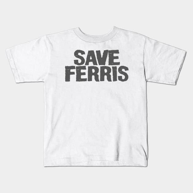 Save Ferris Kids T-Shirt by Just Be Awesome   